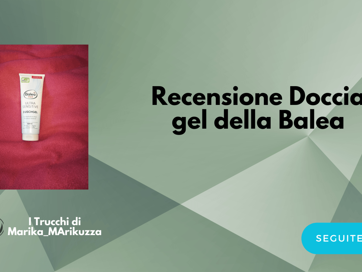 Recensione Doccia gel Ultra sensitive della&nbsp;Balea