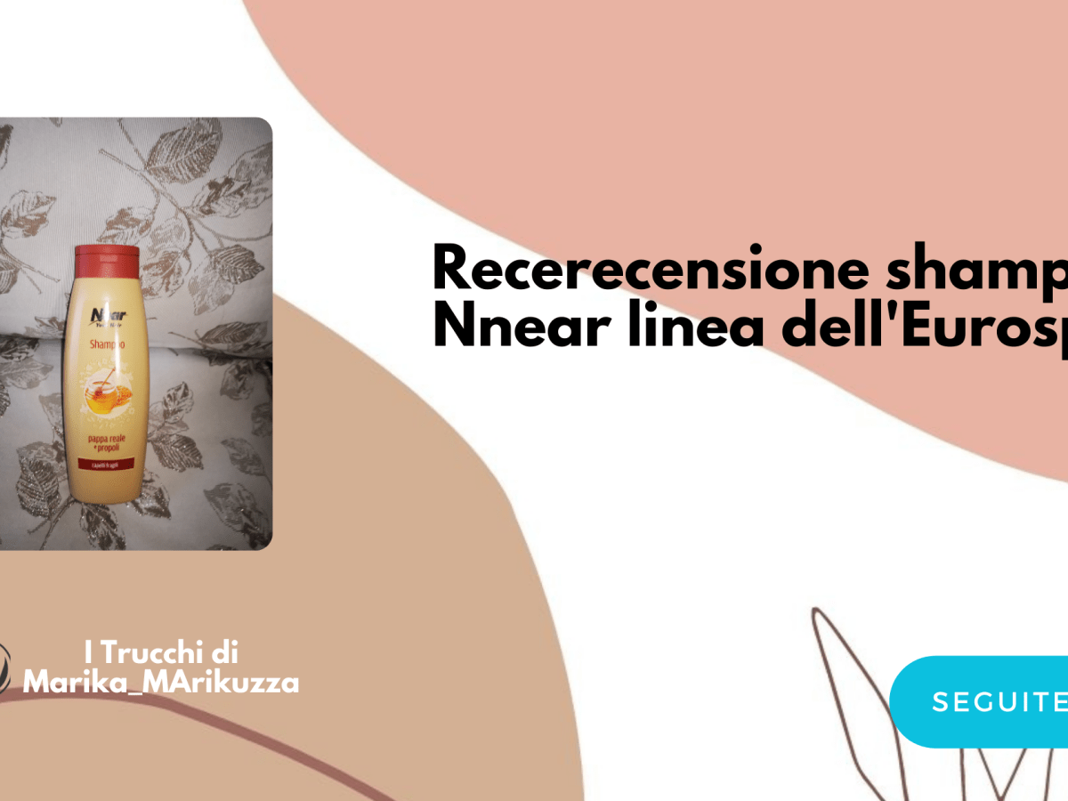 Recensione shampoo Near linea dell’Eurospin